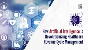 How Artificial Intelligence Is Revolutionizing Healthcare Revenue Cycle Management