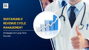 Sustainable Revenue Cycle Management: Strategies for Long Term Success