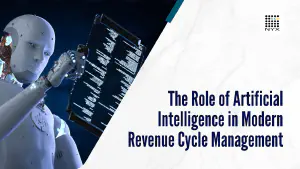 The Role of Artificial Intelligence in Modern Revenue Cycle Management