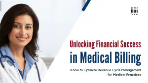 Unlocking Financial Success: Optimizing Revenue Cycle Management for Medical Practices