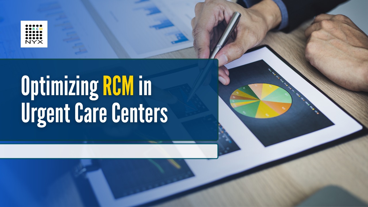 Optimizing Revenue Cycle Management in Urgent Care Centers