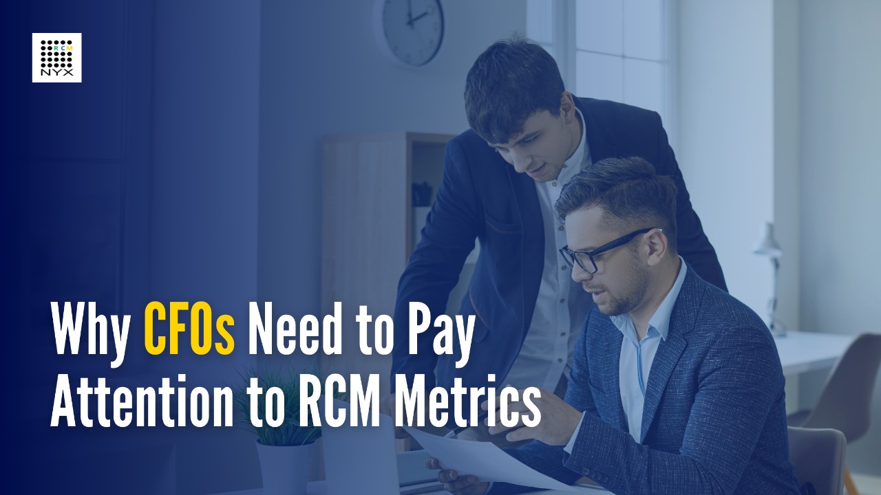 Why CFOs Need to Pay Attention to RCM Metrics
