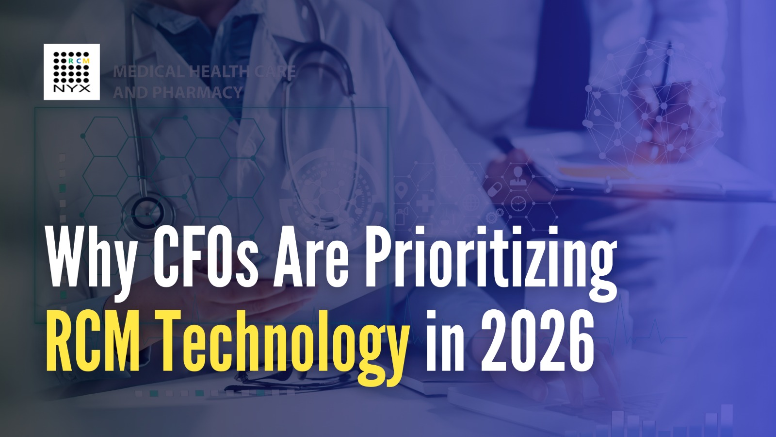 Why CFOs Are Prioritizing RCM Technology in 2026